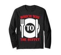 Which Way To The Buffet -_- Maglia a Manica
