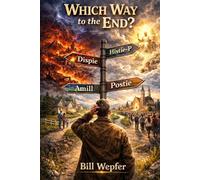 Which Way to the End?: A Primer on Millennialism and the Book of Revelation