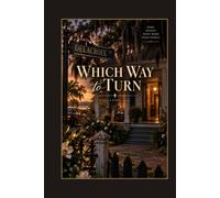 Which way to turn: A Novel