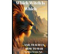Which Witch is Which: Yah Teach Us How To War