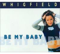 Whigfield - Be My Baby