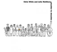 While, Chris/ Matthews, Julie - Shoulder To Shoulder
