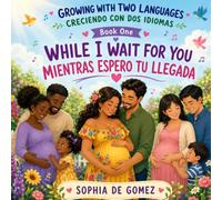 While I Wait for You: Mientras Espero Tu Llegada