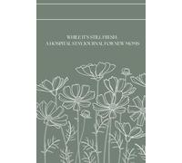 While It’s Still Fresh: A Hospital Stay Journal for New Moms