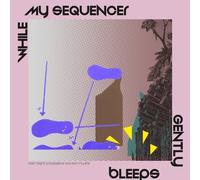 While My Sequencer Gently Bleeps Last Night A Bassline Saved My Life (Vinyl LP)