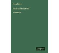 While the Billy Boils: in large print