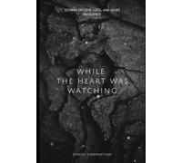 While the Heart Was Watching