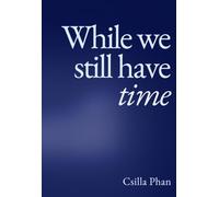 While We Still Have Time