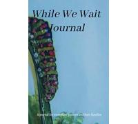 While We Wait Journal