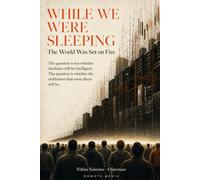 While We Were Sleeping: The World Was Set on Fire
