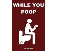 While You Poop: Funny Bathroom Activity Book With Puzzles, Fun Facts, Mazes And Searches & Much More For Adults