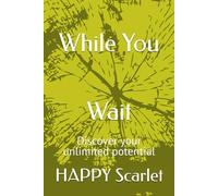 While You Wait: Discover your unlimited potential