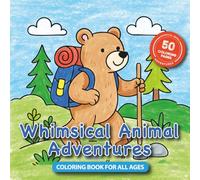 Whimsical Animal Adventures: 50 Fun Coloring Pages of Animals Doing Human Things