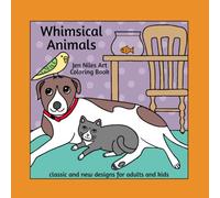 Whimsical Animals: Jen Niles Art Coloring Book: classic and new designs for adults and kids