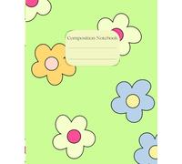 Whimsical Bloom Composition Notebook: 120 Pages, 7.5" x 9.25" | Playful Pastel Flowers on Lime | Wide Ruled Journal for Students, Creatives & Fun-Lovers