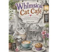 Whimsical Cat Café: A Fun Grayscale Coloring Book Featuring Playful Cats in a Cozy Café with Latte Art and Charming Decor