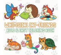 Whimsical Cat-Friends: Bold and Easy Coloring Book: Adorable Cat-Animal Mashups for Kids to Color and Enjoy