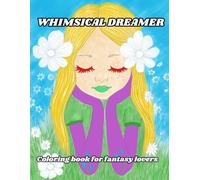 WHIMSICAL DREAMER: Coloring book for fantasy lovers: 30 illustrations in faint line
