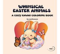 Whimsical Easter Animals Coloring Book: Bold and Easy Coloring Pages for Kids and Adults | Cozy Bunnies, Chicks, Eggs, and Spring Scenes