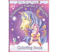 Whimsical Fairies and Unicorns Coloring Book: “Fantasy Coloring Pages of Graceful Fairies & Unicorns”