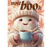 Whimsical Fall Journal with Cute Ghost in Cozy Knit Hat and Autumn Coffee Vibes: Lined Autumn Writing Notebook with Seasonal Leaves and Adorable Fall Accents