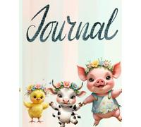 Whimsical Farm Friends Notebook - Cute Animal Journal for Kids & Adults | 110 Lined Pages for Writing, Drawing, & Creative Notes