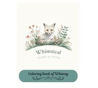 Whimsical Flora and Fauna: Coloring Book of Whimsy