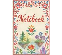 Whimsical Floral Notebook: A 110-Page Lined Journal for Creative Writing, Daily Notes, and Imaginative Thinking
