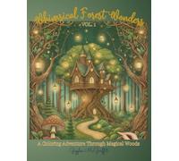 Whimsical Forest Wonders: A Coloring Adventure Through Magical Woods