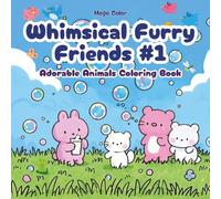 Whimsical Furry Friends #1: Adorable Animals Coloring Book
