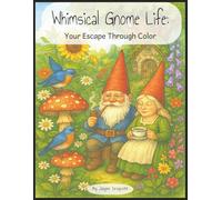 Whimsical Gnome Life: Your Escape through Color