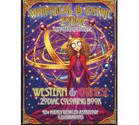 Whimsical & Gothic Zodiac Left-Handed Edition: Western & Chinese Zodiac Coloring Book 40+ Highly Detailed Astrology Illustrations
