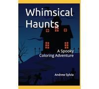 Whimsical Haunts: A Spooky Coloring Adventure