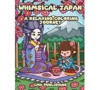 Whimsical Japan: A Relaxing Coloring Journey: 40 Charming Scenes of Everyday Life with Inspired Women and Animal Companions, Coloring Book for Teens and Adults