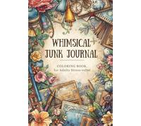 Whimsical Junk Journal Characters: Coloring Book ,stress relief