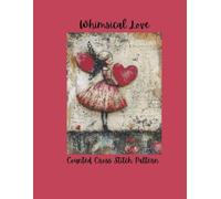 Whimsical Love: Counted Cross Stitch Pattern