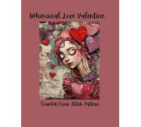 Whimsical Love Valentine: Counted Cross Stitch Pattern