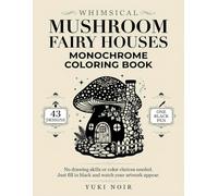 Whimsical Mushroom Fairy Houses