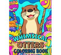 Whimsical Otters Coloring Book: Fun And Simple Designs For Kids Ages 4-8