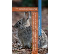 Whimsical Rabbit Drawing Book: Unleash Your Creativity with Step-by-Step Tutorials: Learn to Draw Adorable Rabbits in Various Styles and Express Your Artistic Side