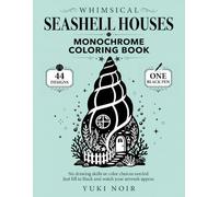 Whimsical Seashell Houses: A Monochrome Coloring Book - 44 Seashell Cottages to Fill In with a Single Black Pen