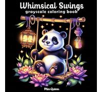 Whimsical Swings Grayscale Coloring Book for Adults: 50 Charming Grayscale Illustrations of Cute Animals on Swings Against a Black Background for Stress Relief and Relaxation