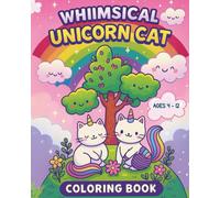 Whimsical Unicorn Cats: A Magical Coloring Book for Kids Ages 4-12: Purr-fectly Magical Adventures with Cute Kittycorns, Rainbows & Stars!