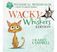 Whimsical Watercolor and How to Draw Series Book 2: Wacky Whiskers Edition