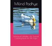 Whimsical Wildlife: An Animal Coloring Book for All Ages