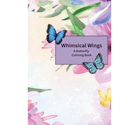 Whimsical Wings A Butterfly Coloring Book