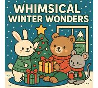 Whimsical Winter Wonders: A Bold and Cozy Coloring book