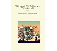 Whimsical Wit: Fables and Verses of Life