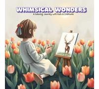 Whimsical Wonders: A Coloring Journey with Kids & Creatures