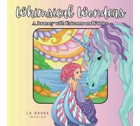 Whimsical Wonders: A Coloring Journey with Unicorns and Fairies